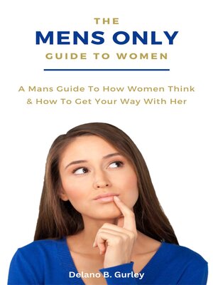 cover image of The MENS ONLY Guide to Women